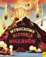 Młodzi Odkrywcy. Wybuchowa historia wulkanów Clive Gifford