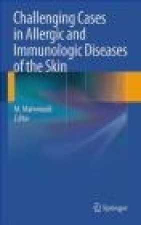 Challenging Cases in Allergic and Immunologic Diseases of th M Mahmoudi