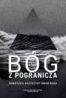 Bóg z pogranicza Agnieszka Krzysztof-Świderska