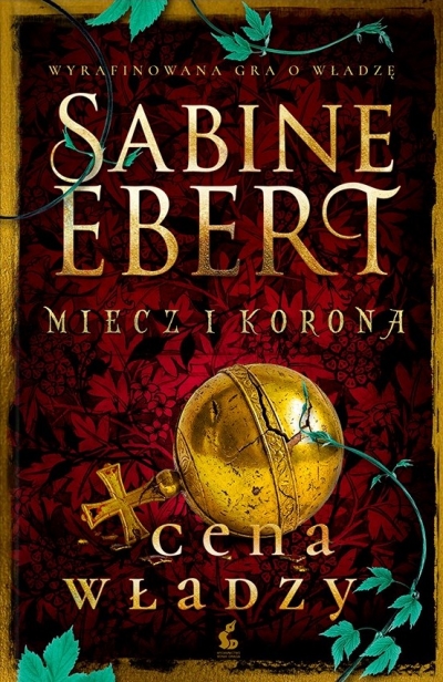 <img src='https://webimage.pl/pics/957/3/d9788368543957.jpg' style='height:440px' /> Cena władzy. Miecz i korona. Tom 5