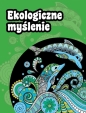 Ekologiczne myślenie - Opracowanie zbiorowe