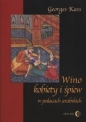 Wino kobiety i śpiew w pałacach arabskich - Georges Kass