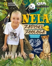 Nela. Zapiski zoologa - Nela Mała Reporterka