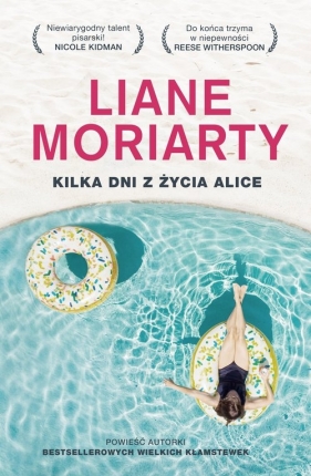 Kilka dni z życia Alice - Liane Moriarty