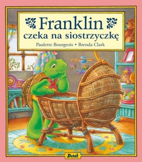 Franklin czeka na siostrzyczkę - Paulette Bourgeois