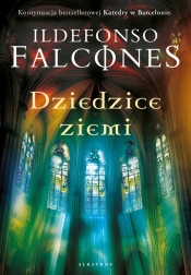 Katedra w Barcelonie. Tom 2. Dziedzice Ziemi - Ildefonso Falcones
