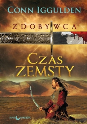 Zdobywca Tom 3 Czas zemsty - Iggulden Conn