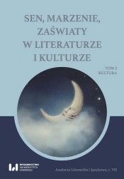 Sen marzenie zaświaty w literaturze i kulturze