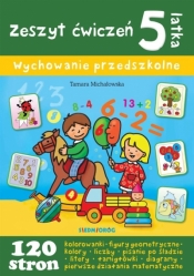 Zeszyt ćwiczeń 5-latka. Wychowanie przedszkolne - Tamara Michałowska