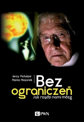 Bez ograniczeń - Jerzy Vetulani, Mazurek Maria