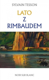 Lato z Rimbaudem - Tesson Sylvain