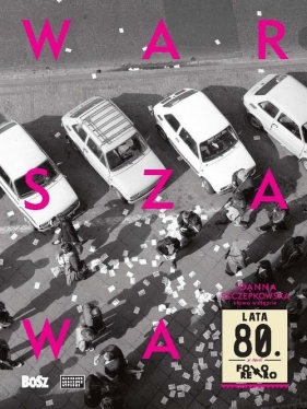 Warszawa lata 80 - Jan Łoziński