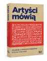 Artyści mówią Wywiady z mistrzami malarstwa