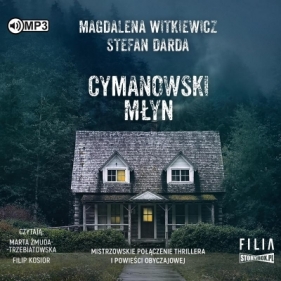 Cymanowski Młyn - Magdalena Witkiewicz, Stefan Darda