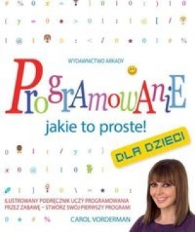 Programowanie. Jakie to proste! - Carol Vorderman
