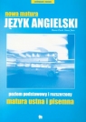 Nowa matura Język angielski matura ustna i pisemna poziom podstawowy i Pacek Hanna, Jones Simon