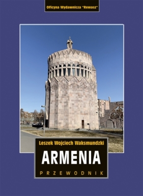 Armenia. Przewodnik wyd. 2026 - Leszek Wojciech Waksmundzki