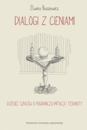 Dialogi z cieniami - Elwira Buszewicz