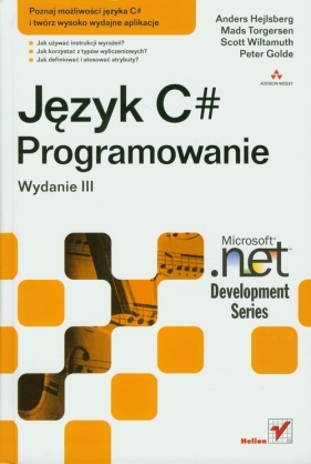 Język C# Programowanie - Golde Peter, Hejlsberg Anders, Torgersen Mads, Wiltamuth Scott