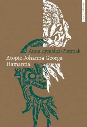 Atopie Johanna Georga Hamanna - Anna Żymełka-Pietrzak