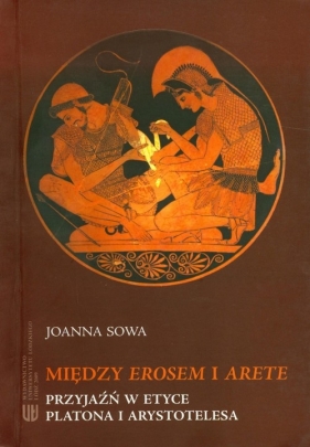 Między Erosem i Arete - Sowa Joanna