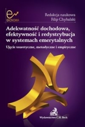 Adekwatność dochodowa efektywność i redystrybucja w systemach emerytalnych