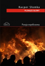 Płonące głowy - Kacper Słomka