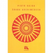 Śruba Archimedesa - Piotr Gajda