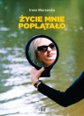 Życie mnie poplątało Irena Morawska