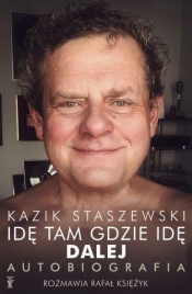 Idę tam gdzie idę - Kazik Staszewski, Rafał Księżyk