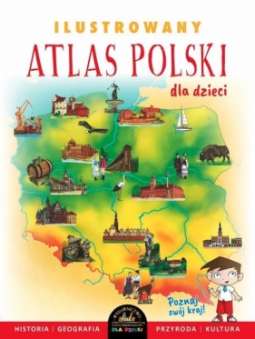 Ilustrowany Atlas Polski - Szełęg Ewelina