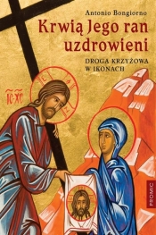 Krwią Jego ran uzdrowieni - Antonio Bongiorno