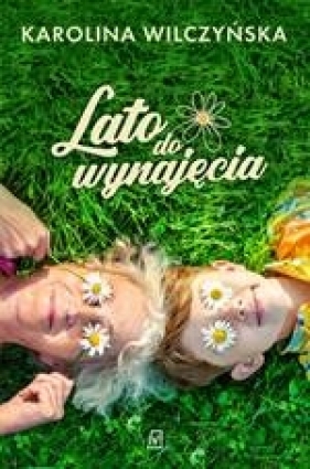 Lato do wynajęcia - Karolina Wilczyńska