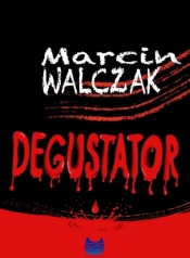 Degustator - Marcin Walczak