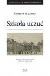 Szkoła uczuć - Gustave Flaubert