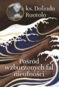 Pośród wzburzonych fal nieufności - Dolindo Ruotolo