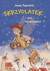 Skrzydlatek i inne opowiadania - Joanna Papuzińska