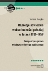 Represje sowieckie wobec ludności polskiej w latach 1921-1959 Perspektywa Tomasz Turejko