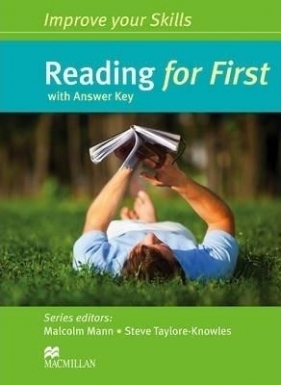 Improve your Skills: Reading for First + key - Malcolm Mann, Steve Taylore-Knowles