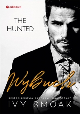 Wybuch (The Hunted #3) - Smoak Ivy
