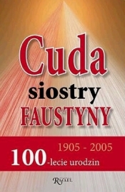 Cuda siostry Faustyny - <br />