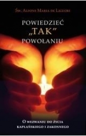 Powiedzieć "tak"powołaniu - św. Alfons Maria Liguori