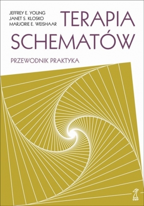 Terapia schematów - Janet S. Klosko, Jeffrey E. Young, Weishaar Marjorie E.