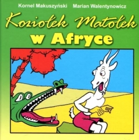 Koziołek Matołek w Afryce - Kornel Makuszyński, Walentynowicz Marian