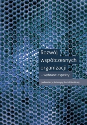 Rozwój współczesnych organizacji wybrane aspekty