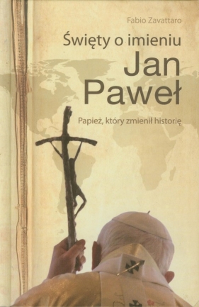 Święty o imieniu Jan Paweł - Zavattaro Fabio
