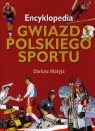 Encyklopedia gwiazd polskiego sportu  Matyja Dariusz