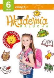 Akademia malucha 6 latek. Zeszyt 5 - Opracowanie zbiorowe