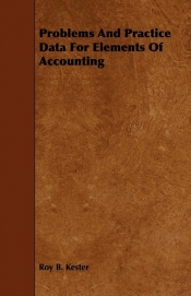 Problems And Practice Data For Elements Of Accounting