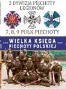 Wielka Księga Piechoty Polskiej 3 Dywizja Piechoty Legionów